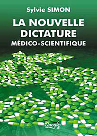 Książka La nouvelle dictature médico-scientifique - l'emprise des lobbies sur notre santé Simon