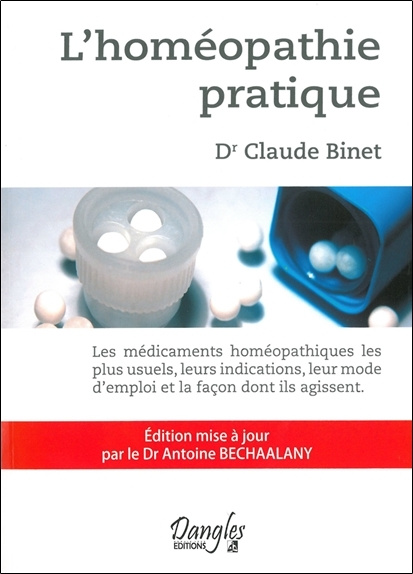 Kniha L'homéopathie pratique - les médicaments homéopathiques les plus usuels, leurs indications, leur mode d'emploi et la façon Binet