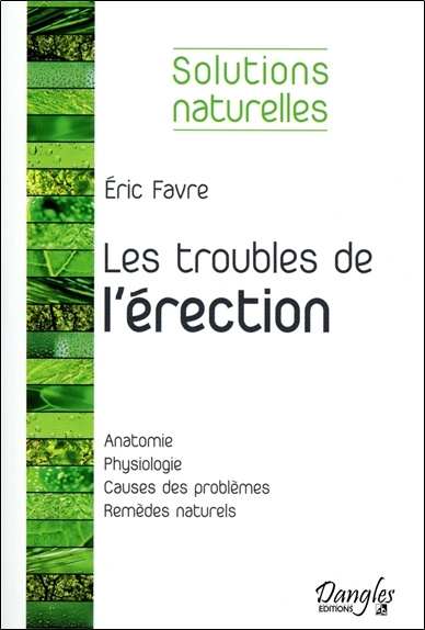 Książka Les troubles de l'érection - les solutions naturelles pour retrouver sa vigueur sexuelle Favre