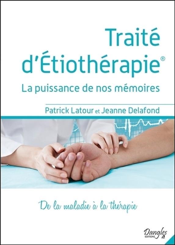 Könyv Traité d'étiothérapie - la puissance de nos mémoires Latour