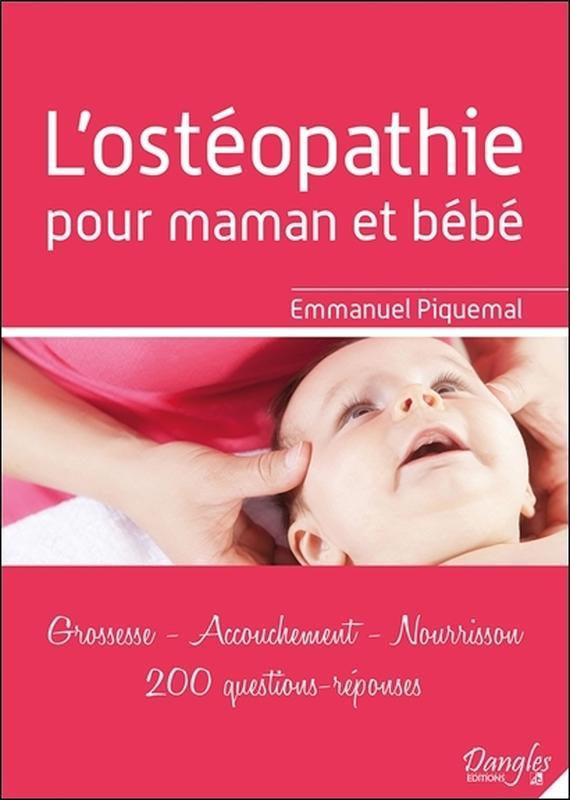 Kniha L'ostéopathie pour maman et bébé - grossesse, accouchement, nourrisson Piquemal