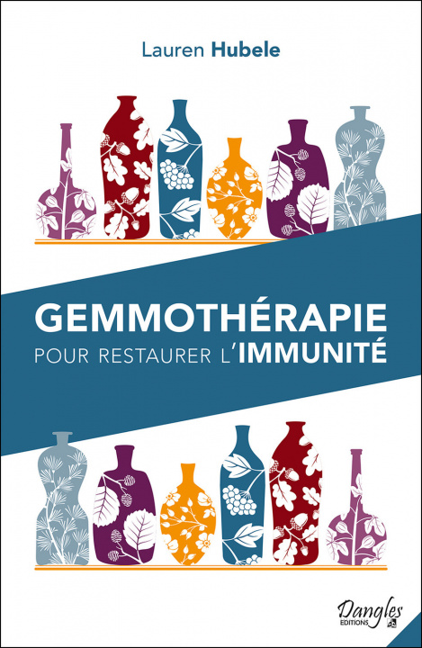 Kniha Gemmothérapie pour restaurer l'immunité Hubele