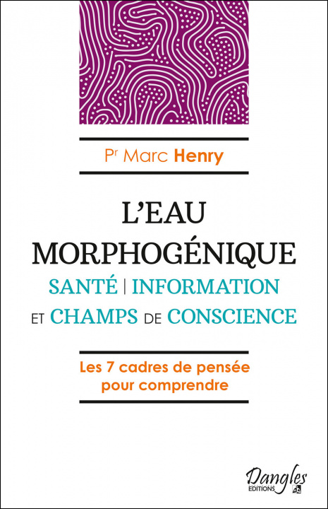 Book L'eau morphogénique - santé, information et champs de conscience Henry