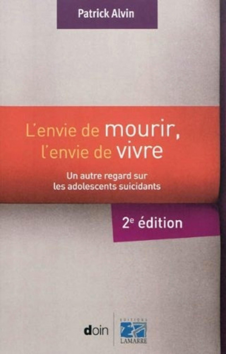 Knjiga L'envie de mourir, l'envie de vivre - 2e édition Alvin