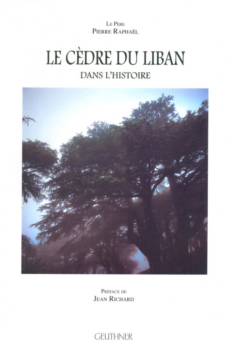 Knjiga Le Cèdre du Liban dans l'histoire préface de Jean Richard Raphaël