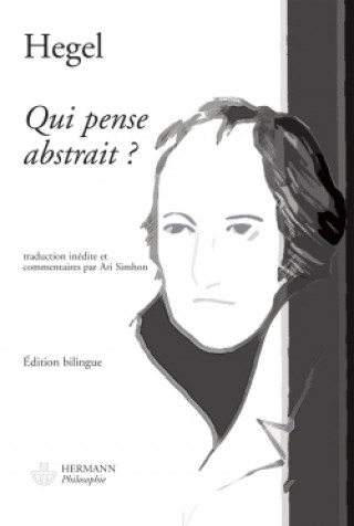 Knjiga Qui pense abstrait ? Georg Wilhelm Friedrich Hegel