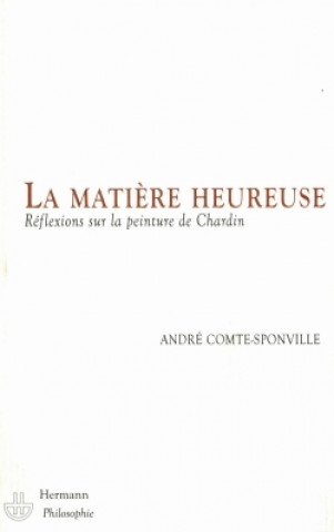 Kniha La matière heureuse André Comte-Sponville