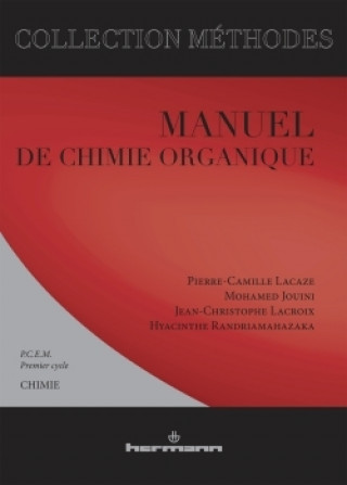 Knjiga Manuel de chimie organique Pierre-Camille Lacaze