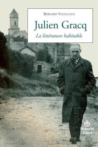 Boek Julien Gracq Bernard Vouilloux