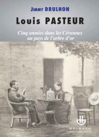 Knjiga Louis Pasteur Jimmy Drulhon
