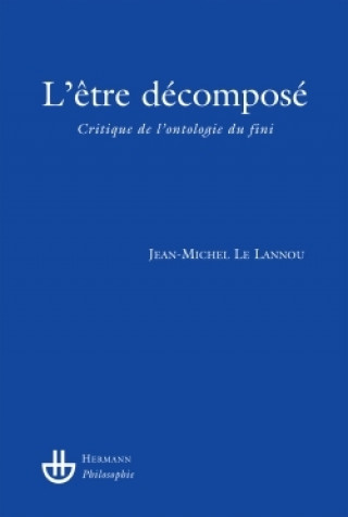 Knjiga L'être décomposé Jean-Michel Le Lannou