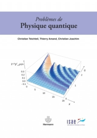 Книга Problèmes de physique quantique Christian Teichteil