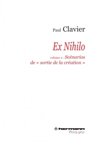 Knjiga Ex nihilo, Volume 2 Paul Clavier