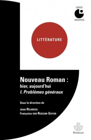 Könyv Nouveau roman : hier, aujourd'hui Volume 1 