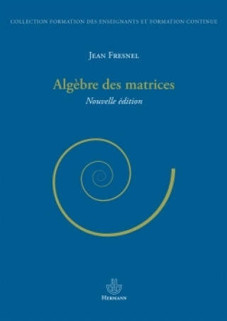 Boek Algèbre des matrices Jean Fresnel