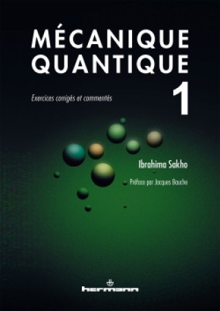 Kniha Mécanique quantique, Volume 1 Ibrahima Sakho