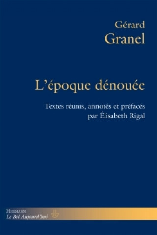 Knjiga L'époque dénouée Gérard Granel