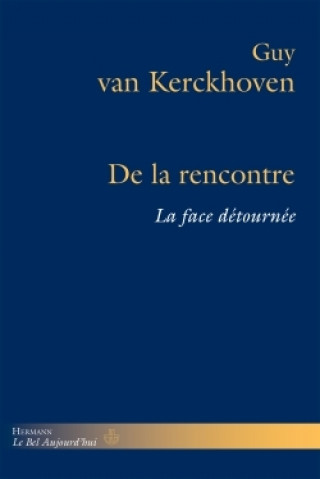 Knjiga De la rencontre Guy van Kerckhoven