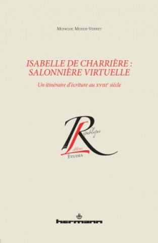 Book Isabelle de Charrière, salonnière virtuelle Monique Moser-Verrey