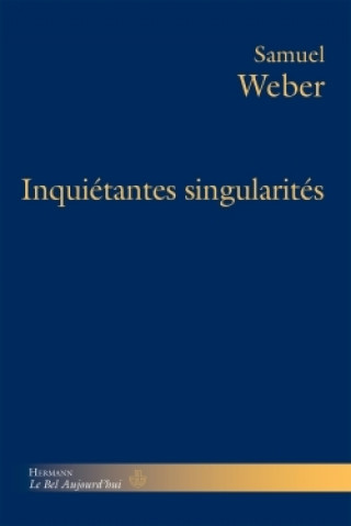 Libro Inquiétantes singularités Samuel Weber