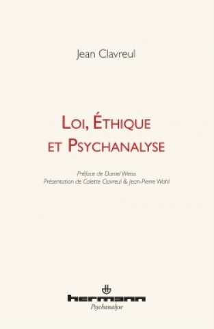 Knjiga Loi, éthique et psychanalyse Jean Clavreul