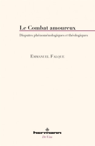 Könyv Le combat amoureux Emmanuel Falque
