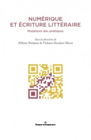 Boek Numérique et écriture littéraire PETITJEAN-A