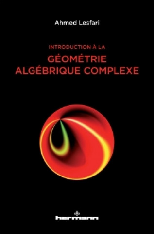 Kniha Introduction à la géométrie algébrique complexe Ahmed Lesfari