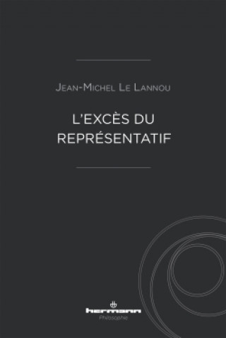 Книга L'excès du représentatif Jean-Michel Le Lannou