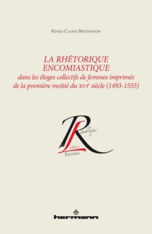 Livro La Rhétorique encomiastique Renée-Claude BREITENSTEIN