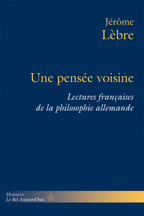 Knjiga Une pensée voisine Jérôme Lèbre