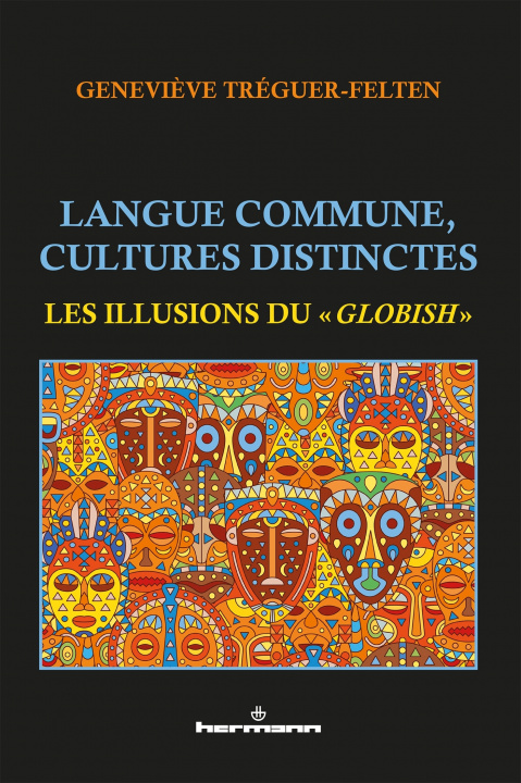 Carte Langue commune, cultures distinctes Geneviève Tréguer-Felten