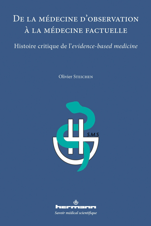 Книга De la médecine d'observation à la médecine factuelle Olivier Steichen