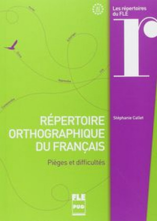 Kniha REPERTOIRE ORTHOGRAPHIQUE DU FRANCAIS CALLET