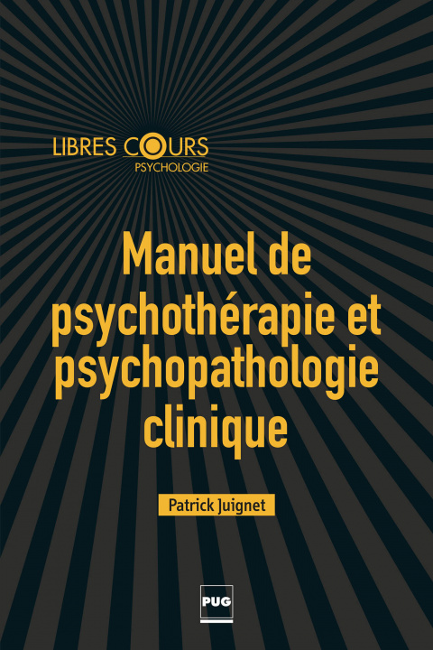 Könyv Manuel de psychothérapie et psychopathologie clinique Juignet