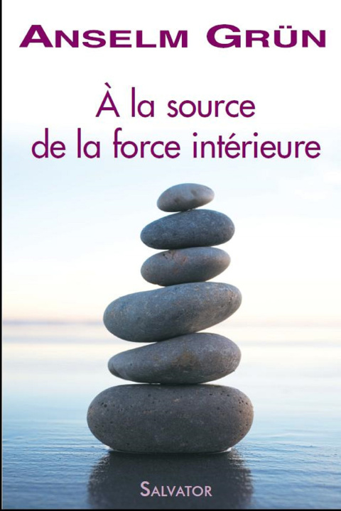 Knjiga A la source de la force intérieure poche Anselm GRÜN .