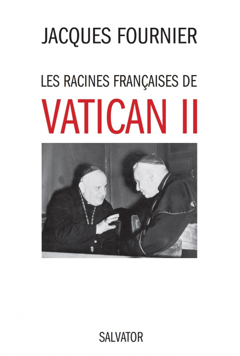 Knjiga Les racines françaises de Vatican II FOURNIER