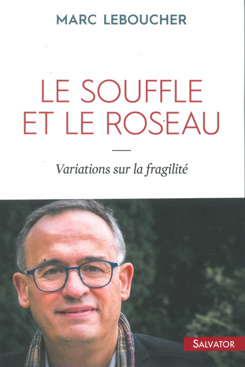 Knjiga Le souffle et le roseau - variations sur la fragilité Leboucher