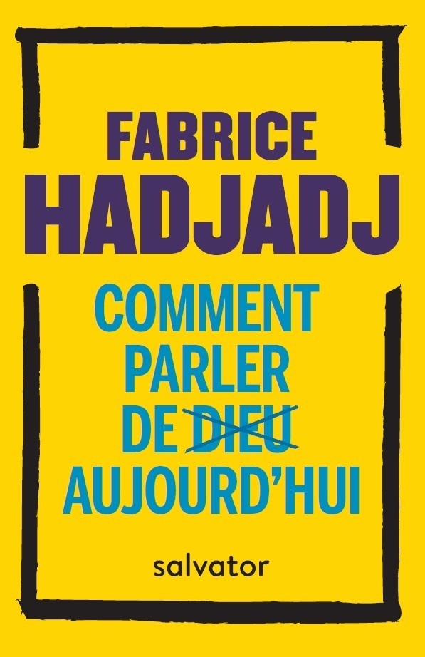 Knjiga Comment parler de Dieu aujourd'hui ? (poche) HADJADJ