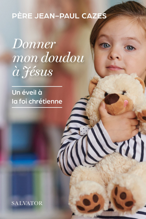 Buch Donner mon doudou à Jésus CAZES