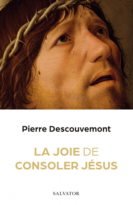 Knjiga La joie de consoler Jésus Descouvemont