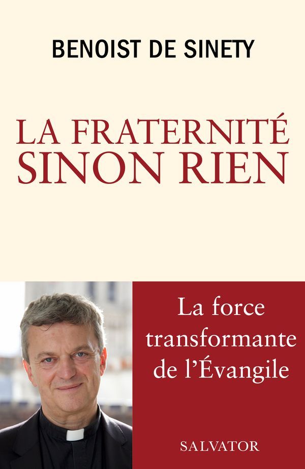 Knjiga La fraternité sinon rien Benoist de Sinety