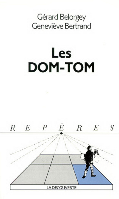 Knjiga Les DOM-TOM Gérard Bélorgey