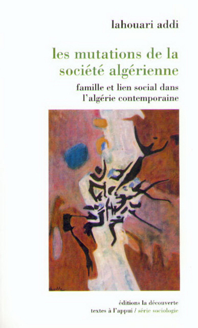 Kniha Les mutations de la société algérienne - Famille et lien social dans l'algérie contemporaine Lahouari Addi