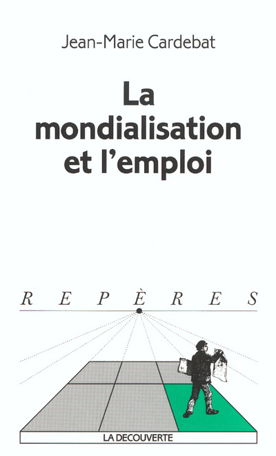 Buch La mondialisation et l'emploi Jean-Marie Cardebat