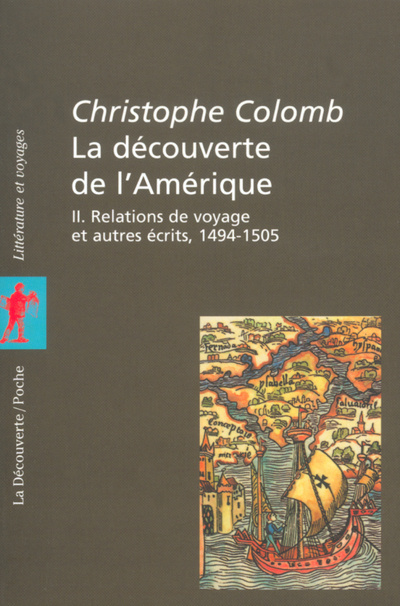 Könyv LA DECOUVERTE DE L'AMERIQUE T2 RELATIONS DE VOYAGE ET AUTRES ECRITS 1494-1505 Christophe Colomb