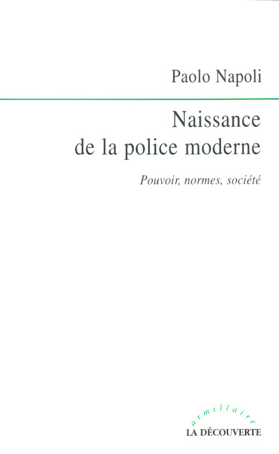 Könyv Naissance de la police moderne pouvoir, normes,société Paolo Napoli