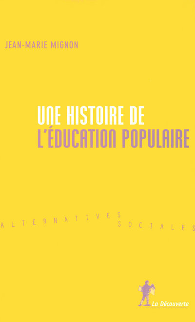 Knjiga Une histoire de l'éducation populaire Jean-Marie Mignon