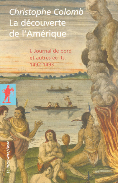Kniha LA DECOUVERTE DE L'AMERIQUE T1 JOURNAL DE BORD ET AUTRES ECRITS 1492-1493 Christophe Colomb