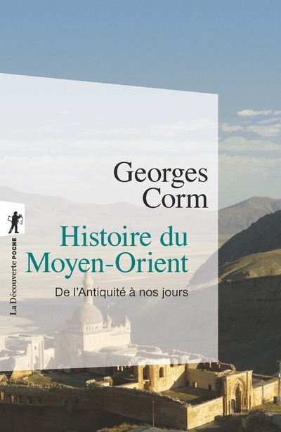 Könyv Histoire du Moyen-Orient (inédit) - De l'Antiquité à nos jours Georges Corm